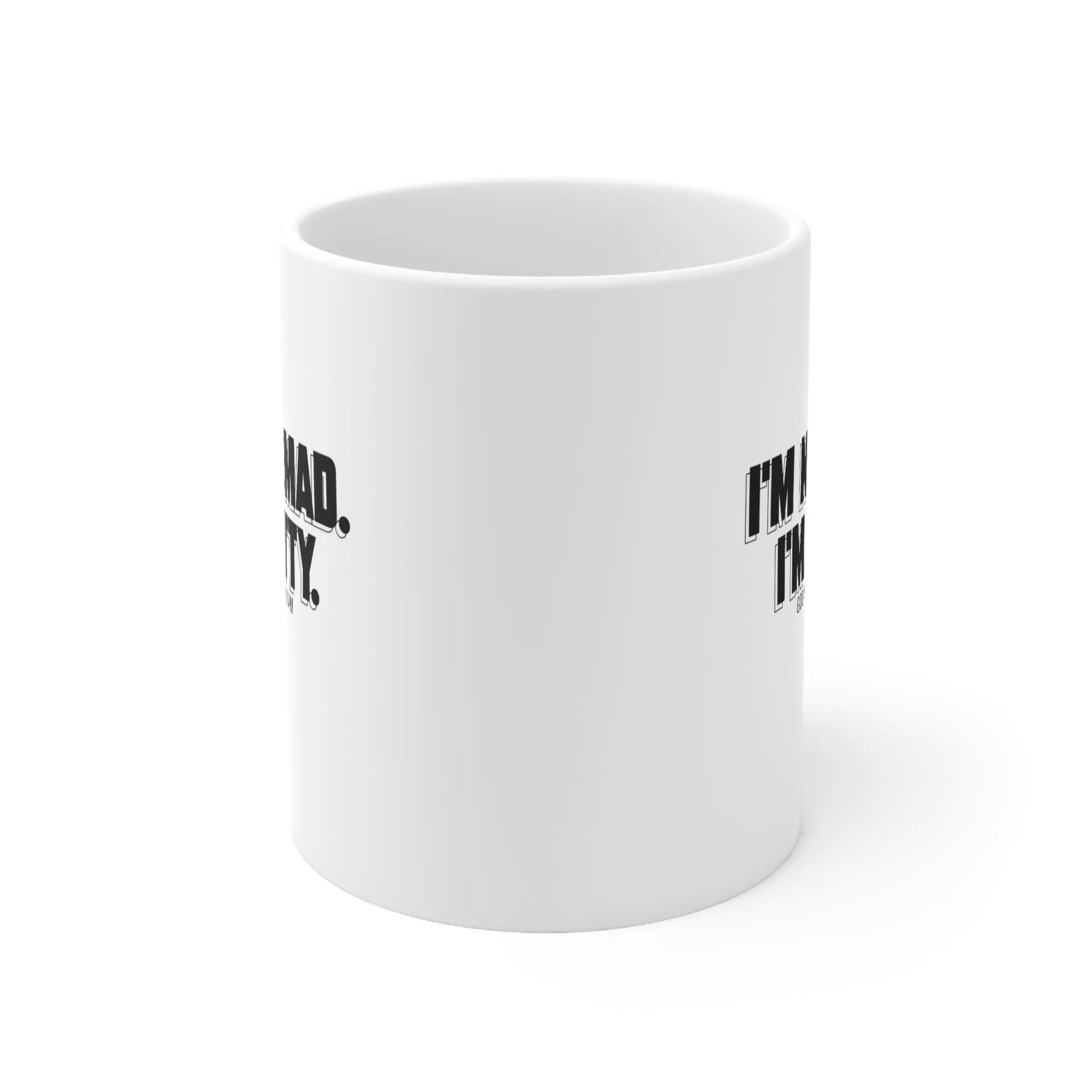 I'm not mad I'm Petty Mug 11oz (White/Black)