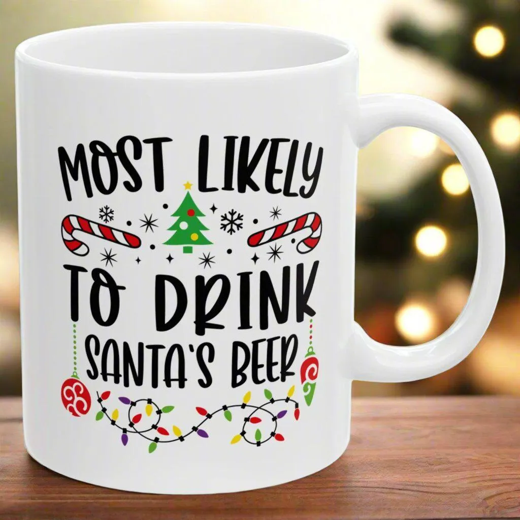 Most Likely To Drink Santa's Beer Family Christmas Coffee Mugs 11 oz