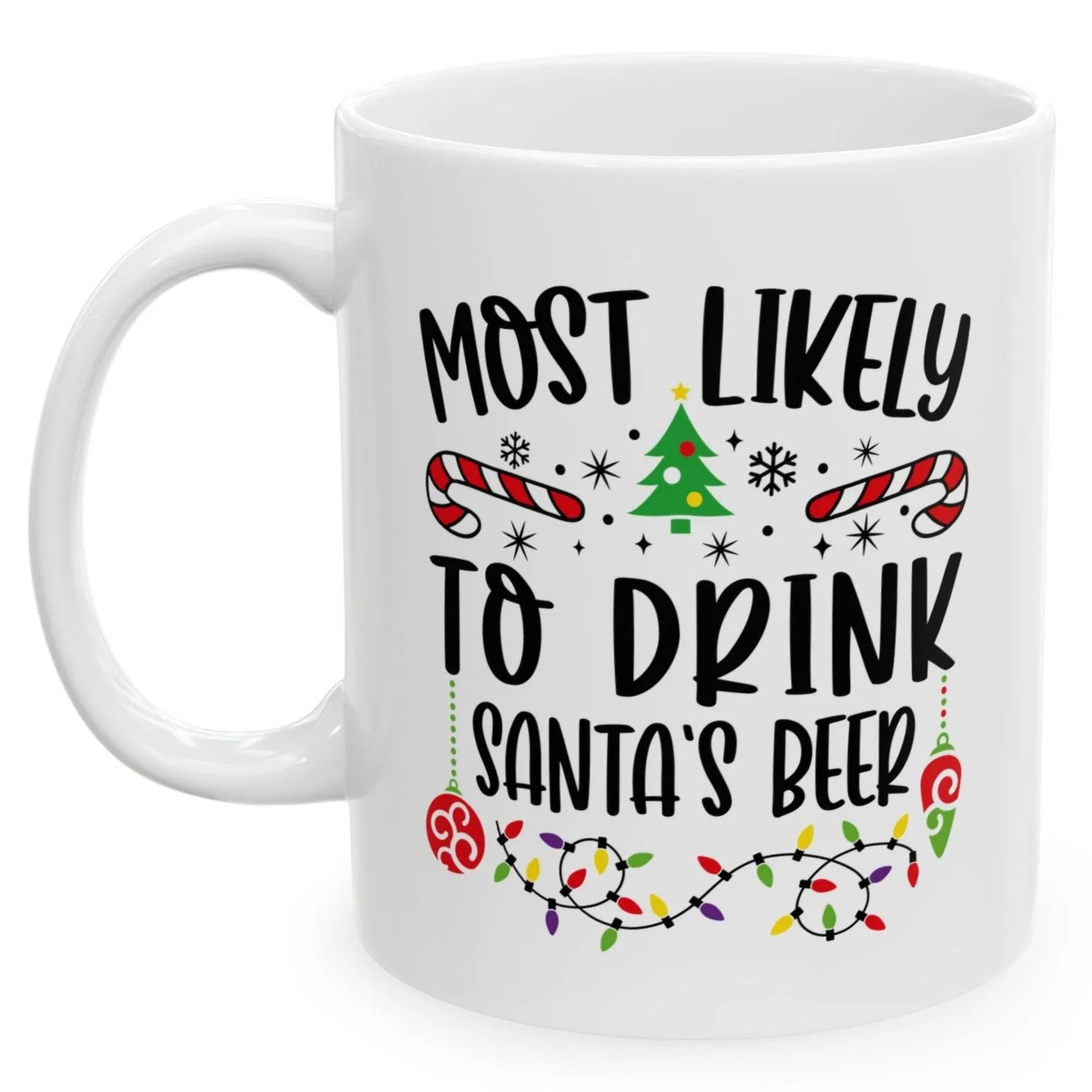 Most Likely To Drink Santa's Beer Family Christmas Coffee Mugs 11 oz