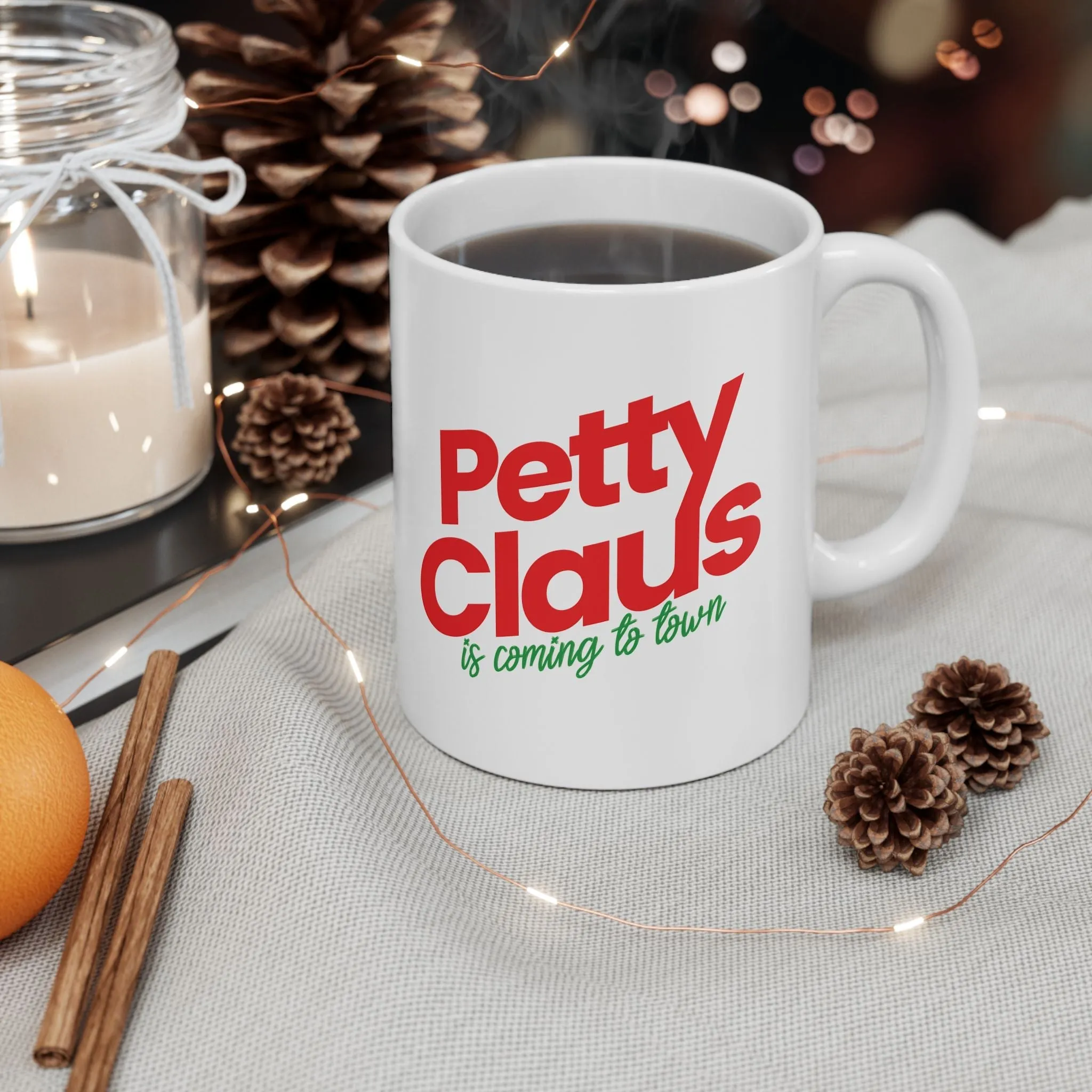 Petty Claus is coming to Town Mug 11oz (Red & Green)